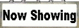 Movies Now Showing Movies Now Showing